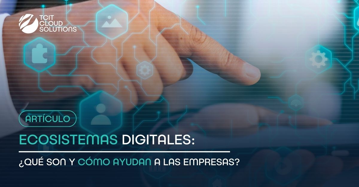 Ecosistemas digitales y empresas